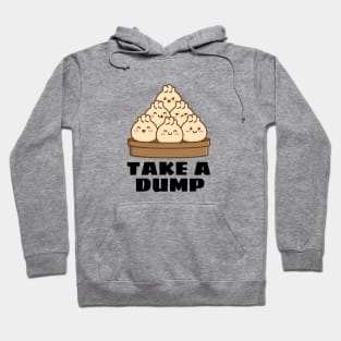 Take a Dump | Dumpling Pun Hoodie